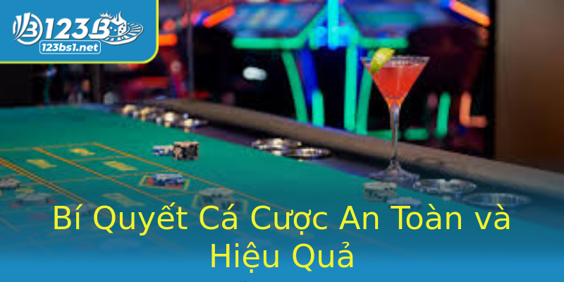Bí Quyết Cá Cược An Toàn và Hiệu Quả Bí Quyết Cá Cược An Toàn và Hiệu Quả