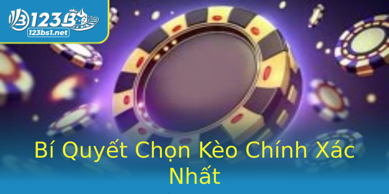 Bí Quyết Chọn Kèo Chính Xác Nhất Bí Quyết Chọn Kèo Chính Xác Nhất