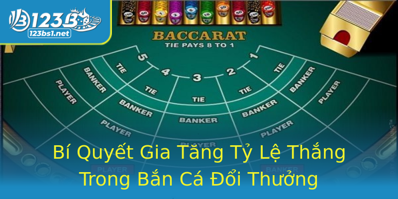 Bí Quyết Gia Tăng Tỷ Lệ Thắng Trong Bắn Cá Đổi Thưởng Bí Quyết Gia Tăng Tỷ Lệ Thắng Trong Bắn Cá Đổi Thưởng