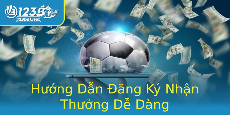 Hướng Dẫn Đăng Ký Nhận Thưởng Dễ Dàng Hướng Dẫn Đăng Ký Nhận Thưởng Dễ Dàng
