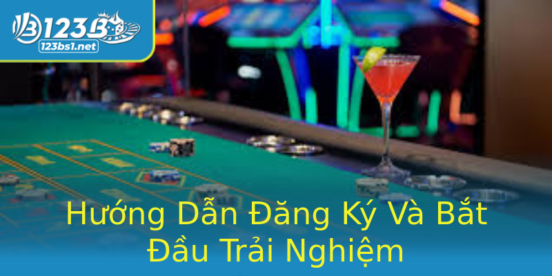 Hướng Dẫn Đăng Ký Và Bắt Đầu Trải Nghiệm Hướng Dẫn Đăng Ký Và Bắt Đầu Trải Nghiệm