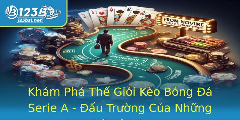 Khám Phá Thế Giới Kèo Bóng Đá Serie A - Đấu Trường Của Những Nhà Vô Địch Khám Phá Thế Giới Kèo Bóng Đá Serie A - Đấu Trường Của Những Nhà Vô Địch