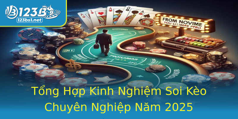 Tổng Hợp Kinh Nghiệm Soi Kèo Chuyên Nghiệp Năm 2025 Tổng Hợp Kinh Nghiệm Soi Kèo Chuyên Nghiệp Năm 2025