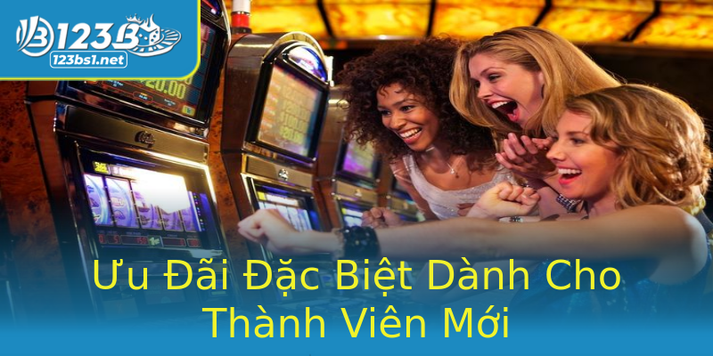 Ưu Đãi Đặc Biệt Dành Cho Thành Viên Mới Ưu Đãi Đặc Biệt Dành Cho Thành Viên Mới